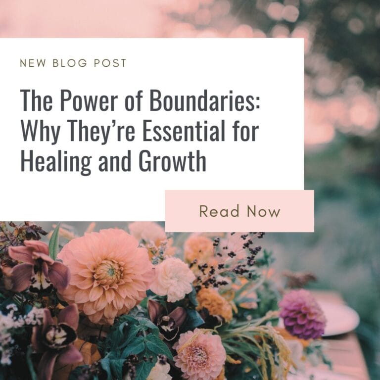 The Power of Boundaries: Why They’re Essential for Healing and Growth