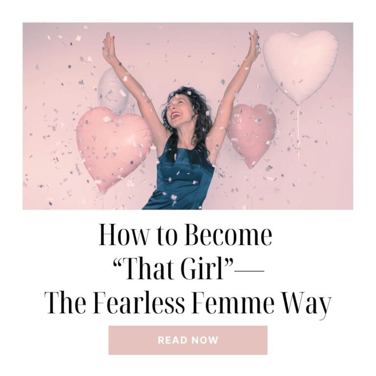 How to Become That Girl—The Fearless Femme Way