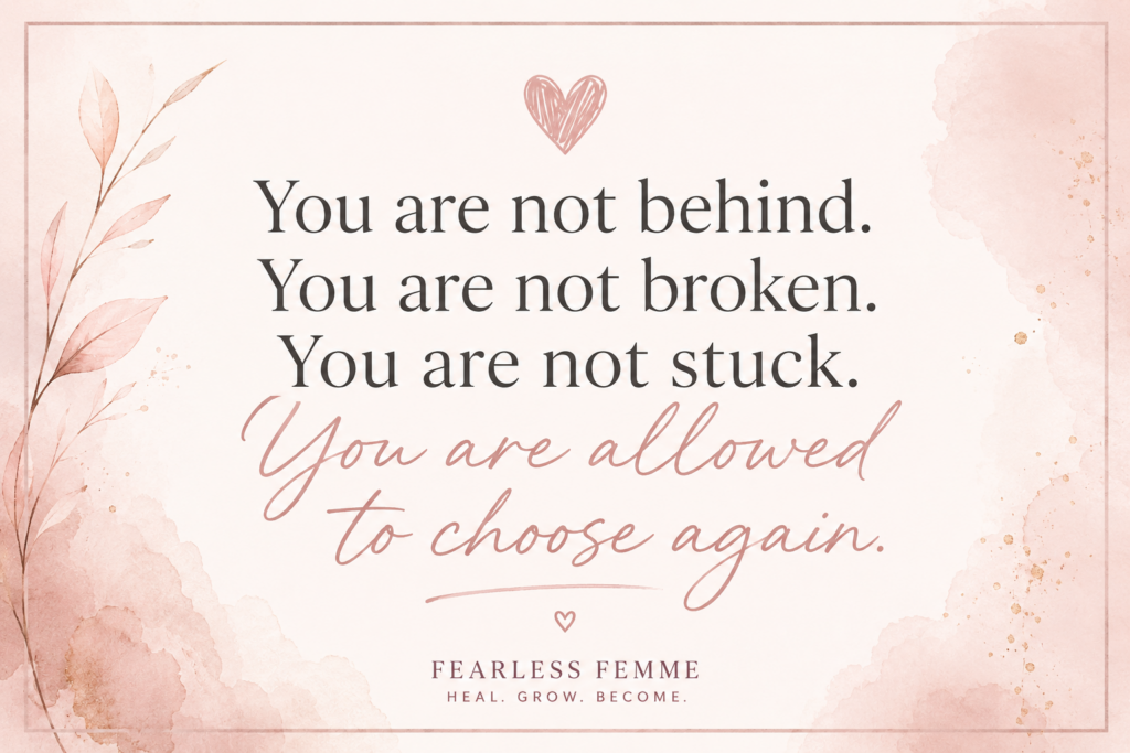 Inspirational quote reminding women healing after divorce that they are not behind, broken, or stuck